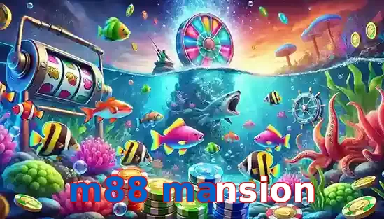 Trò Chơi Bắn Cá Phổ Biến Tại m88 mansion